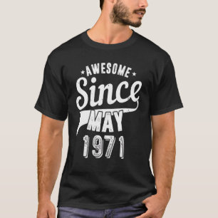 Vintage 1971 Awesome Since May Happy My 51th Birth T-Shirt