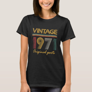 Vintage 1971 Original Parts 52 Years Old Gifts 52n T-Shirt