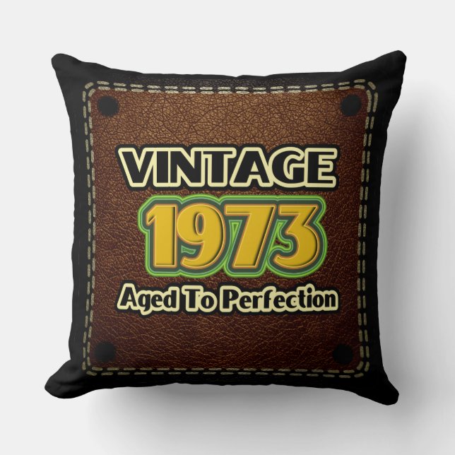 Vintage 1973 - Aged To Perfection Throw Pillow (Front)