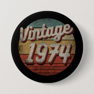 VINTAGE 1974 MEN WOMEN BIRTHDAY GIFT 3 INCH ROUND BUTTON