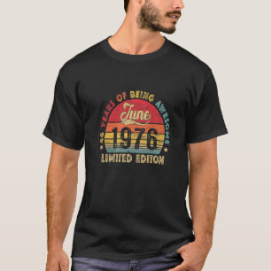Vintage 1976 46th Birthday Retro Awesome Since Jun T-Shirt