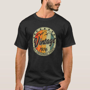 Vintage 1976 All Original Parts Born in 1976 T-Shirt