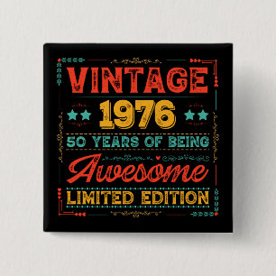 Vintage 1976 Made in 1976 70th Birthday 50 Years 2 Inch Square Button