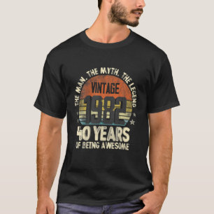 Vintage 1982 40Th Birthday 40 Years Old Of Being A T-Shirt