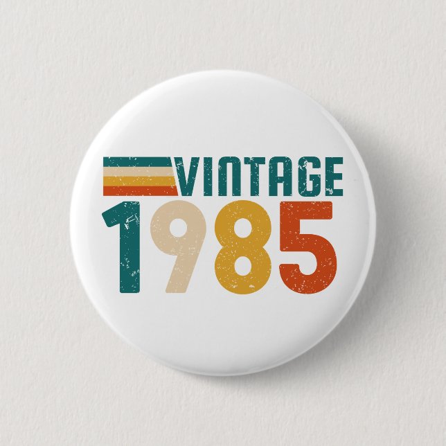 VINTAGE 1985 2 INCH ROUND BUTTON (Front)