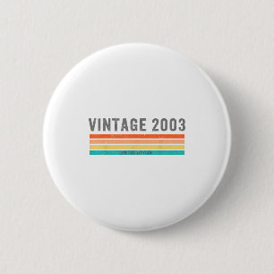Vintage 2003 Limited Edition - 22nd Birthday Gift  2 Inch Round Button