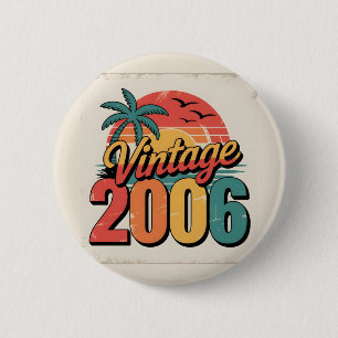 Vintage 2006 Limited Edition Men Women Birthday 2 Inch Round Button