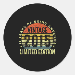 Vintage 2015 Limited Edition 11 Year Old 11th Birt Classic Round Sticker