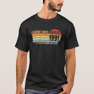 Vintage 30Th Birthday Legend Since August 1991 Bor T-Shirt