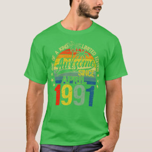 Vintage 31 Years Old April 1991 Decorations 31st B T-Shirt