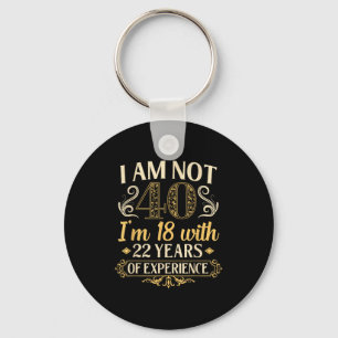 Vintage 40th Birthday I'm Not 40 Years Old Birthda Keychain