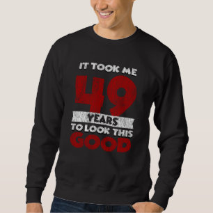 Vintage 49 Years Old Funny 49th Birthday Gift Sweatshirt