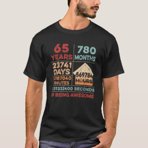 Vintage 65Th Birthday 65 Years Old Being Awesome A T-Shirt