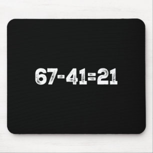 Vintage 67-21=41 Funny Gen Z Math Meme Trendy Back Mouse Pad