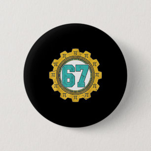 Vintage 6 7 number 67 day for math science teacher 2 inch round button