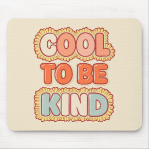 Vintage 70s Cool To Be Kind Typography Mouse Pad