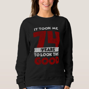 Vintage 74 Years Old Funny 74th Birthday Gift Sweatshirt