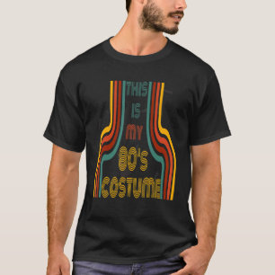Vintage 80s Outfit Women Men This is my 80's Costu T-Shirt