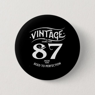 Vintage 87 Amazing Years Funny 87th Birthday Perfe 2 Inch Round Button