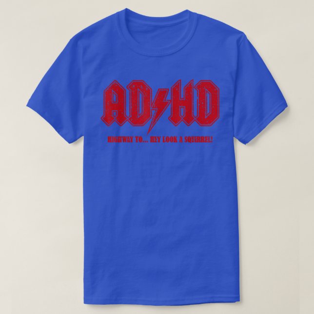 Vintage ADHD Highway To Squirrel  T-Shirt (Design Front)