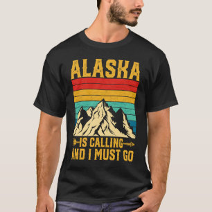 Vintage Alaska Is Calling Funny Men Women Clothing T-Shirt