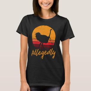 Vintage Allegedly Ostrich Fun Retro Flightless Bir T-Shirt