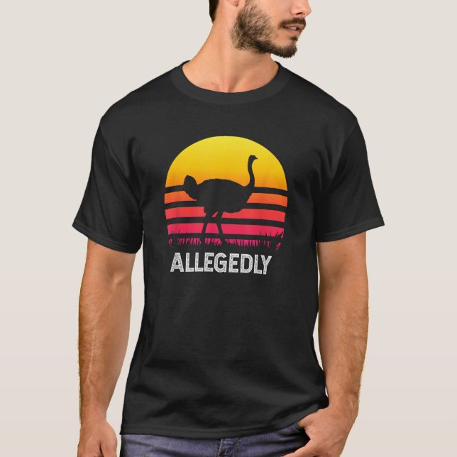Vintage Allegedly Ostrich Funny Allegedly Ostrich  T-Shirt (Front)