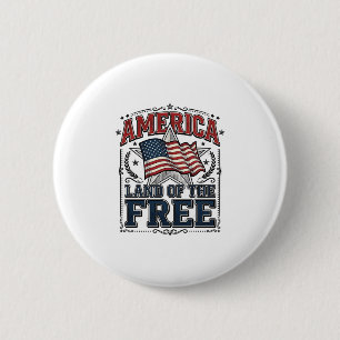Vintage America Land Of The Free Patriotic Shirt ( 2 Inch Round Button
