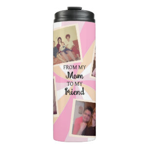 Vintage and Modern Photo   From Mom to Friend Thermal Tumbler