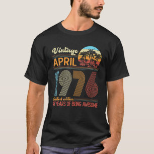 Vintage April 1976 46 Years Old 46Th Birthday Deco T-Shirt