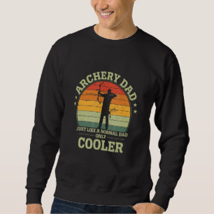 Vintage Archery Dad Just Like A Normal Dad Only Co Sweatshirt