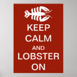 Vintage Art Deco Keep Calm and Lobster On Poster<br><div class="desc">Vintage illustration art deco design featuring an elegant red lobster and the Keep Calm and Carry On poster style changed for a lobster party theme. Yummy food for a fancy dinner!</div>