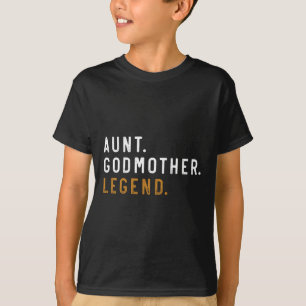 Vintage Aunt Godmother Legend Funny Auntie Mothers T-Shirt