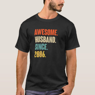 Vintage Awesome Husband Since 2006 16 Wedding Aniv T-Shirt