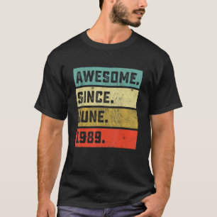 Vintage Awesome Since June 1989 33rd Birthday 33 Y T-Shirt