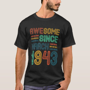Vintage Awesome Since March 1943 79Th Birthday Ret T-Shirt