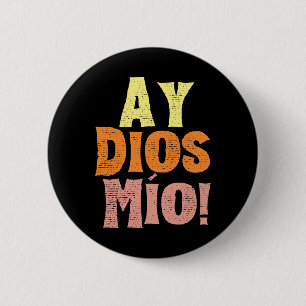 Vintage Ay Dios Mio Cinco De Mayo Festival Family  2 Inch Round Button