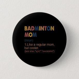 Vintage Badminton Mom Definition Badminton Mom For 2 Inch Round Button