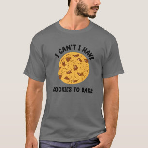 Vintage Baking I Can't I Have Cookies To Bake Funn T-Shirt
