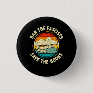 Vintage Ban The Fascists Save The Books Funny Book 1 Inch Round Button