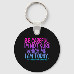 Vintage Be Careful Not Sure Which Tie Dye Keychain