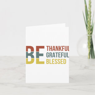 Vintage Be Grateful Thankful Blessed Positive Mess Card