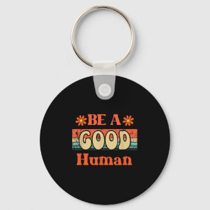 Vintage Be Kind Kindness Be A Good Human Kindness  Keychain