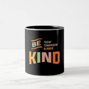 Vintage Be Kind Today Tomorrow Always Christian Two-Tone Coffee Mug