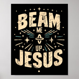 Vintage Beam Me Up Jesus Funny Jesus Christ Meme Q Poster
