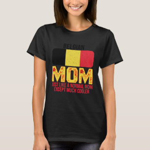 Vintage Belgian Mom Belgium Flag For Mother s Day T-Shirt