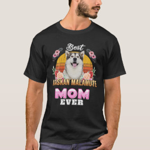 Vintage Best Alaskan Malamute Mom Ever Mothers Day T-Shirt