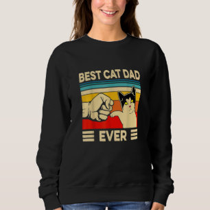 Vintage Best Cat Dad Ever  Cat Daddy Father Day Gi Sweatshirt