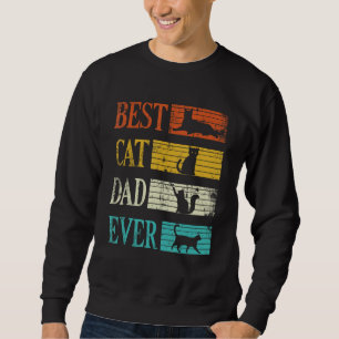 Vintage Best Cat Dad Ever Cat Daddy Funny Fathers Sweatshirt