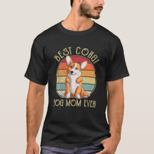 Vintage Best Corgi Dog Mom Ever Funny Dog Lover T-Shirt